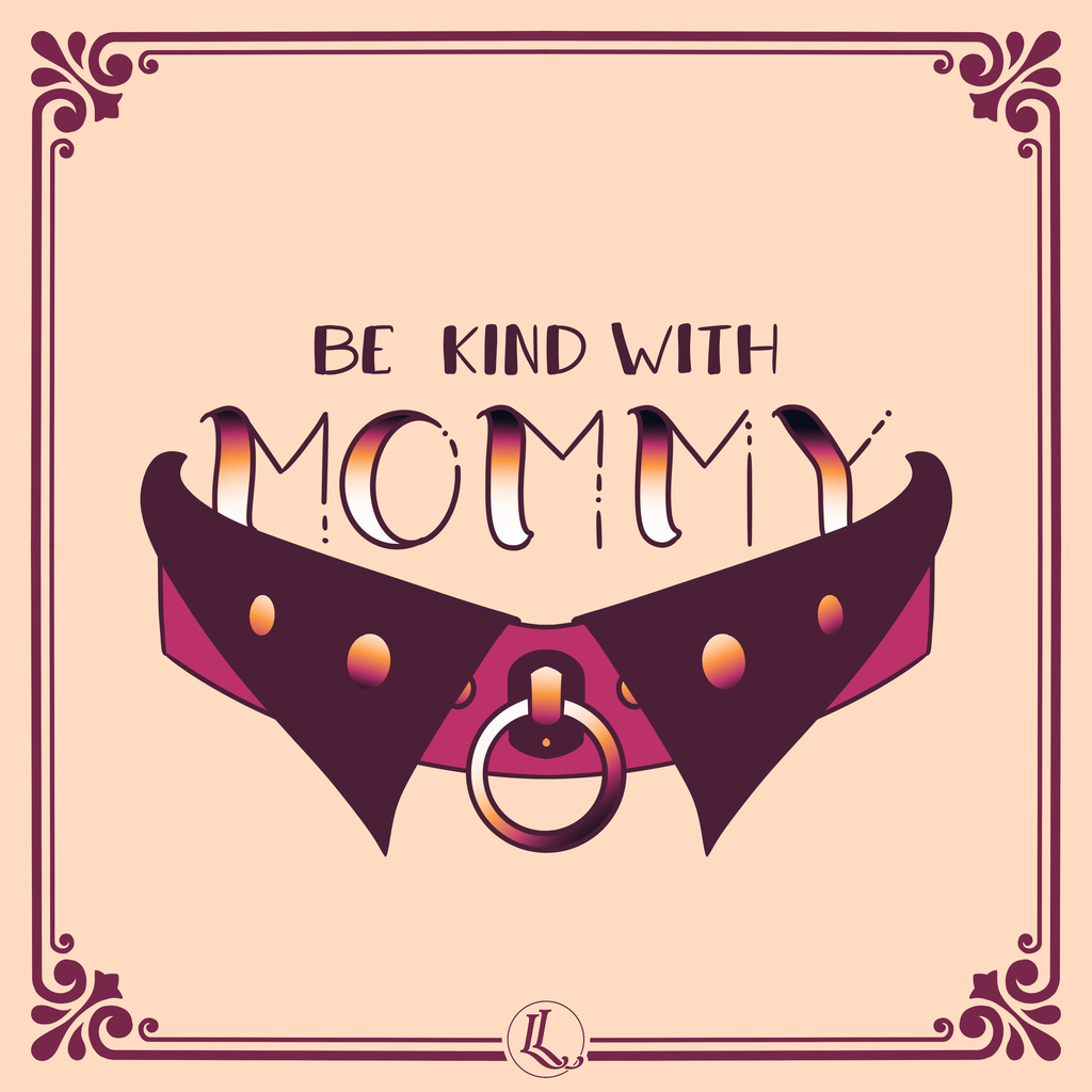 PRINT | Be kind with Mommy 1