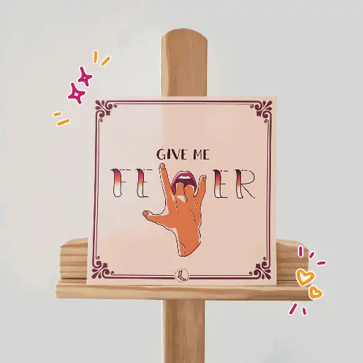 PRINT | Give me Fever